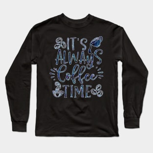 Coffee time Long Sleeve T-Shirt